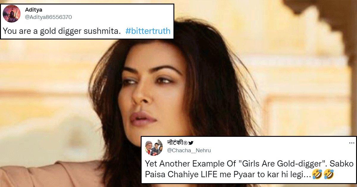 Sushmita Sen Is Now Being Called A Gold-Digger ‘Cos Apparently Nothing Women Do Is Good Enough
