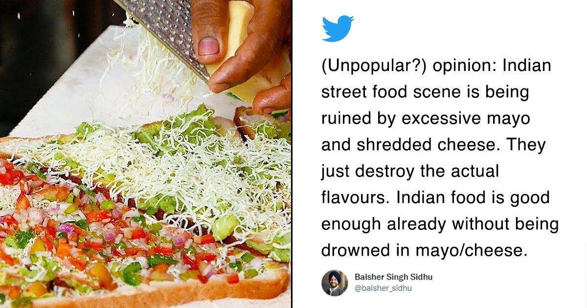 This Guy Feels Mayo & Cheese Have Ruined Desi Street Food & We’re Like Finally Someone Said It