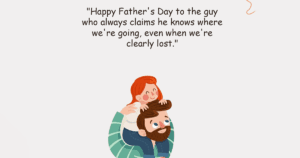 80+ Best Funny Father’s Day Quotes That Can Crack Dad Up on His Special Day