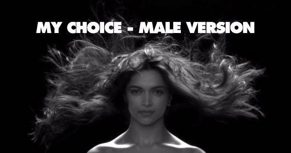 And Here’s The Male Version Of Deepika Padukone’s ‘My Choice Video’ That Went Viral