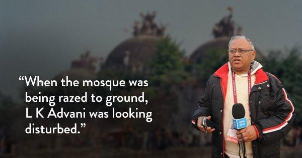 I Was There When Babri Masjid Was Razed To The Ground & This Is What Shocked Me The Most