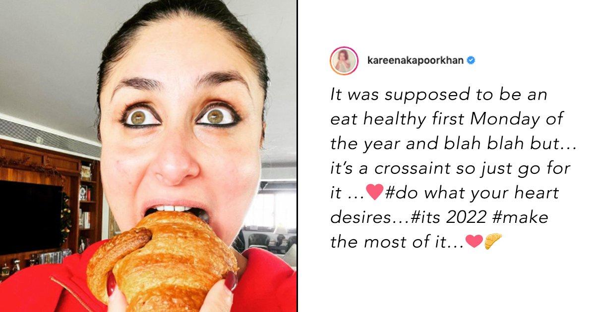 Kareena Kapoor Khan Failing On Her Diet On The First Monday Of The Year Is Every One Of Us