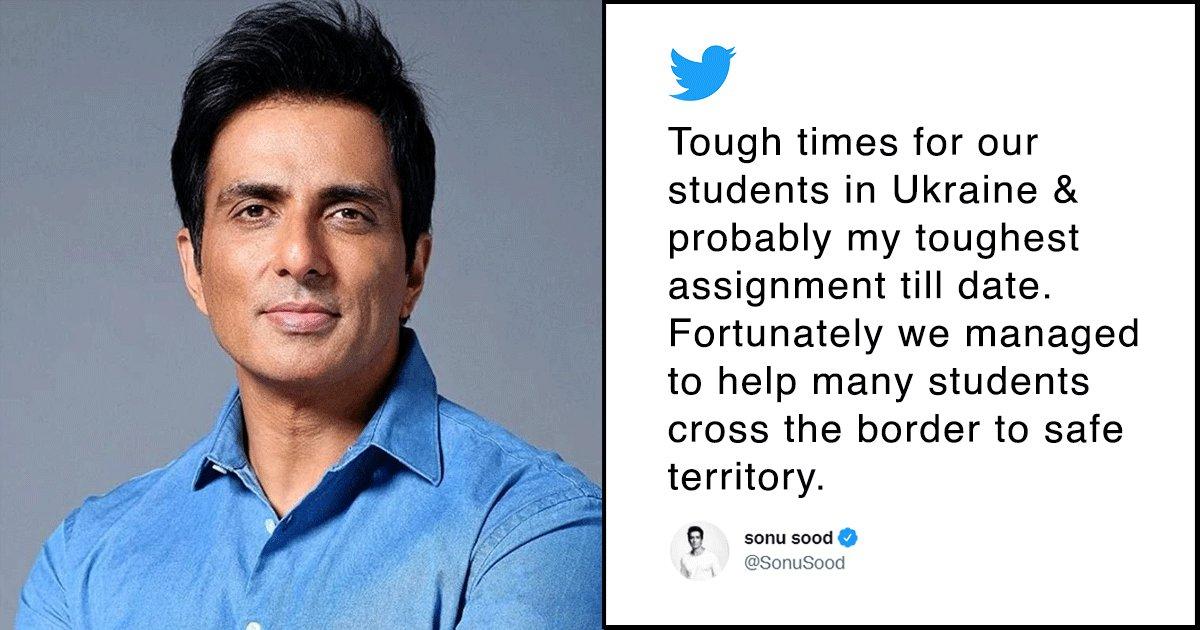 Sonu Sood Steps Up Again, Helps Indian Students Stranded In War-Torn Ukraine Reach Home Safely