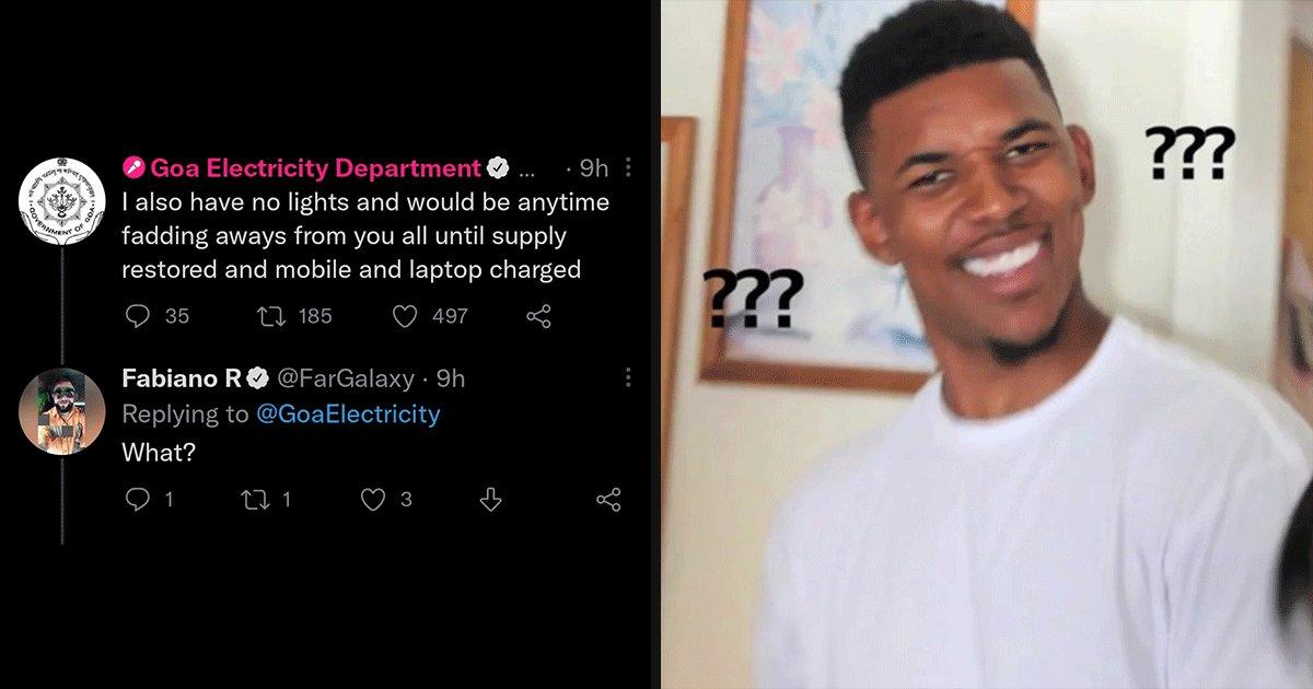 Goa Electricity Dept. Complaining About Lack Of Electricity Is Peak Twitter