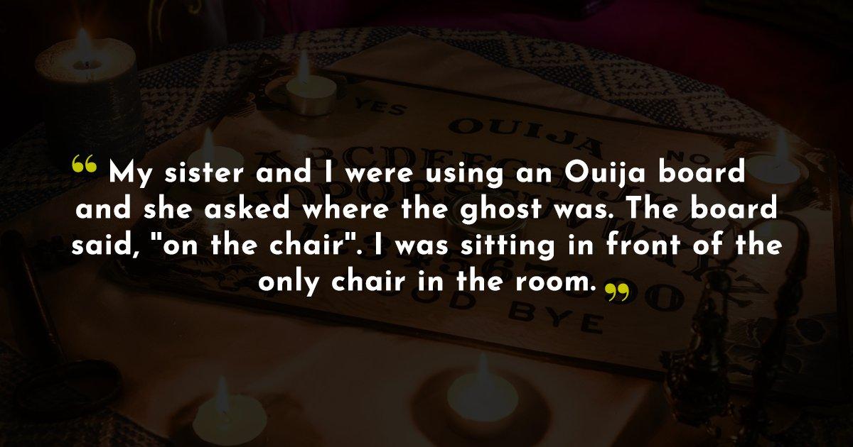 15 People Reveal The Scariest Things That Happened When They Used Ouija Boards