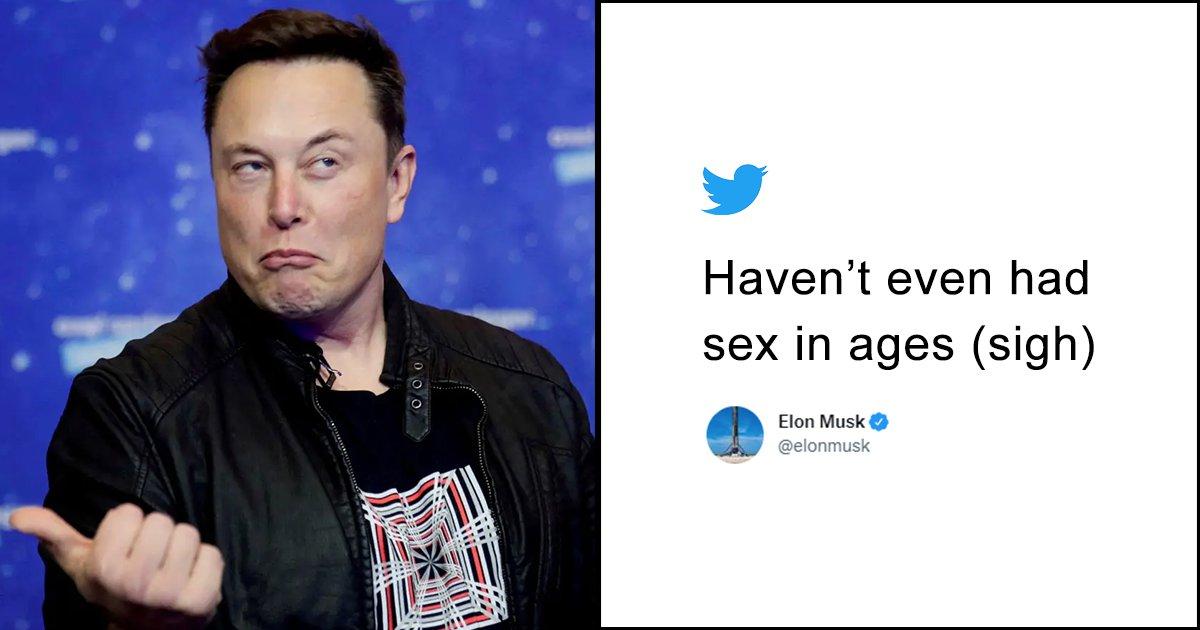 Elon Musk Claimed He Hasn’t Had Sex In Ages & Twitter Went Batshit Crazy