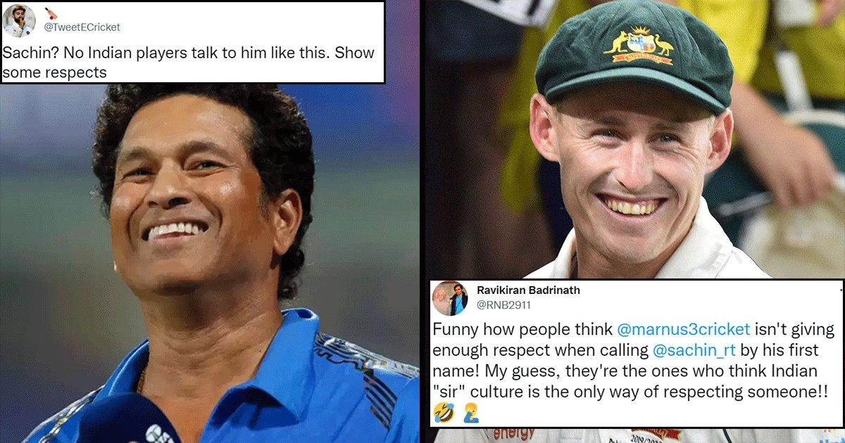 Indians Are Now Angry At Marnus Labuschagne For Calling Sachin Tendulkar By His First Name. FFS