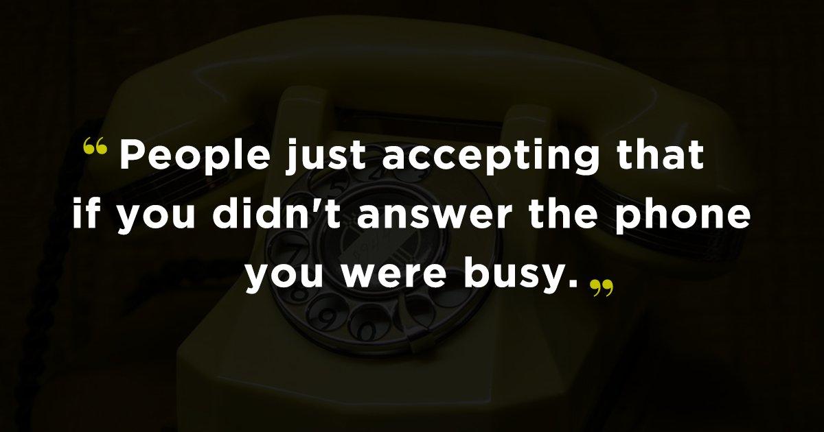 15 People Reveal What They Miss About The Pre-Cell Phone Era