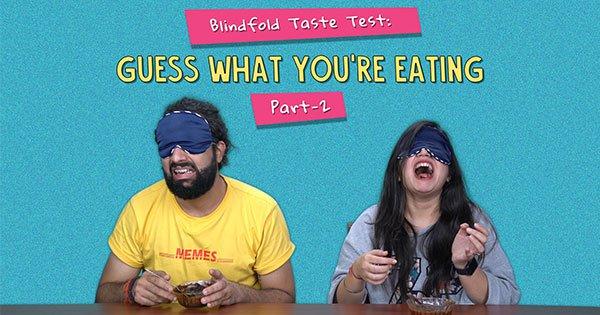 Blindfold Taste Test: Guess What You’re Eating Part 2