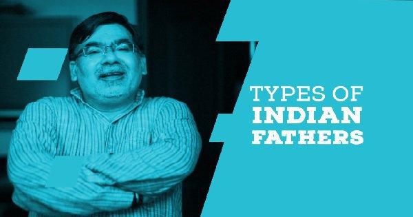 Types Of Indian Fathers