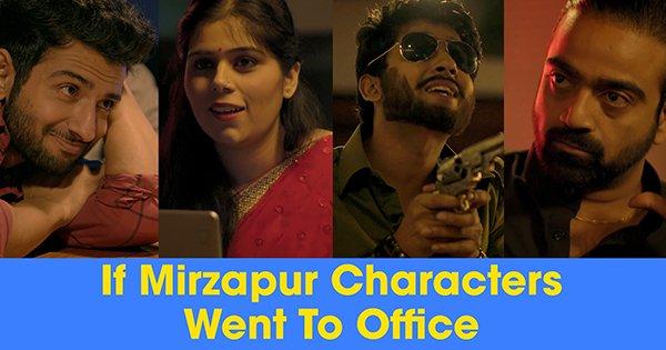 ScoopWhoop: If Mirzapur Characters Went To Office