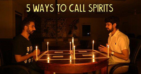 5 Ways To Call Spirits