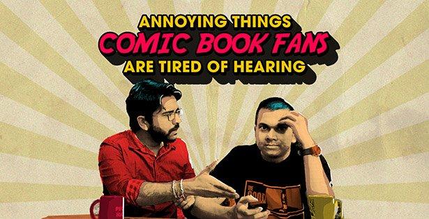 The Things Comic Book Fans Are Tired Of Hearing