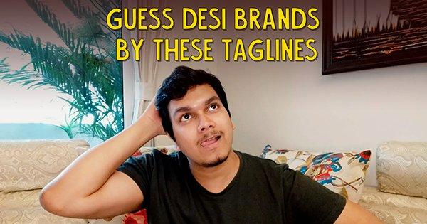 Guess Desi Brands By These Taglines