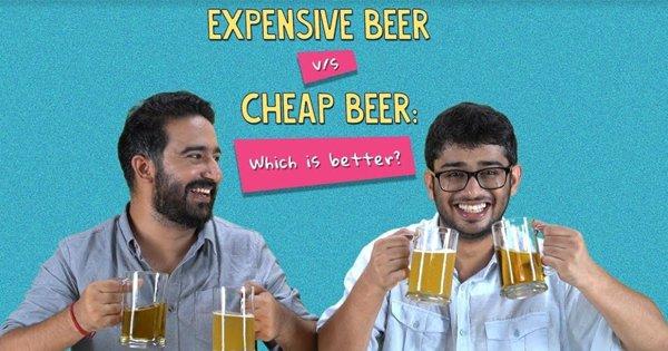 Expensive Vs Cheap Beer: Which Is Better?