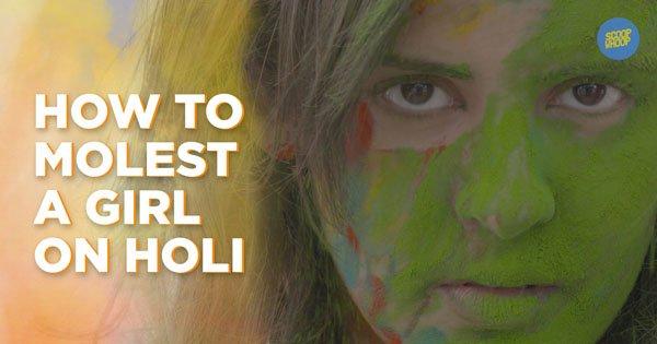How To Molest A Girl On Holi