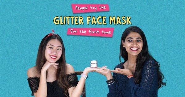 People Try The Glitter face Mask For The First Time | Ft. Akshay