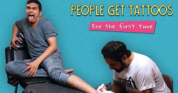 People Get Tattoos For The First Time | Ft. Arushi & Kanishk