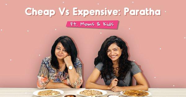 Cheap Vs Expensive Paratha Ft. Moms & Kids
