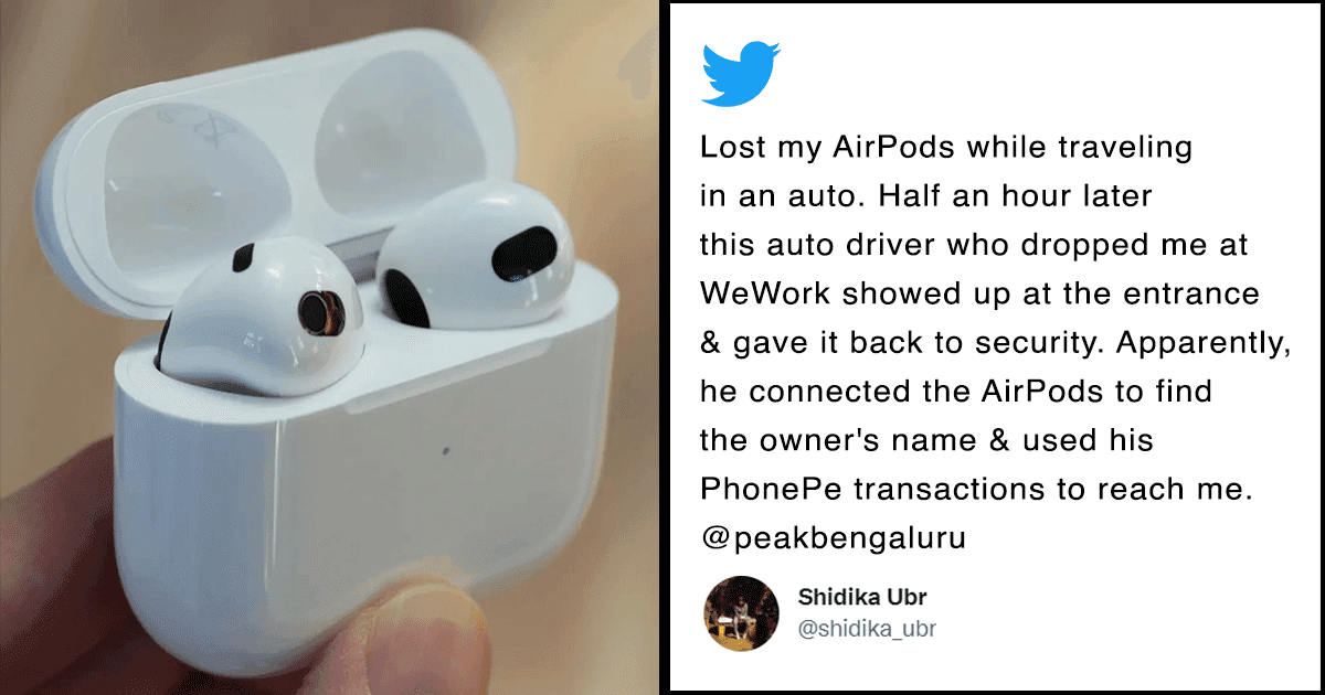 This Auto-Driver Tracked A Customer Down To Return Her Lost AirPods Restoring Our Faith In Humanity