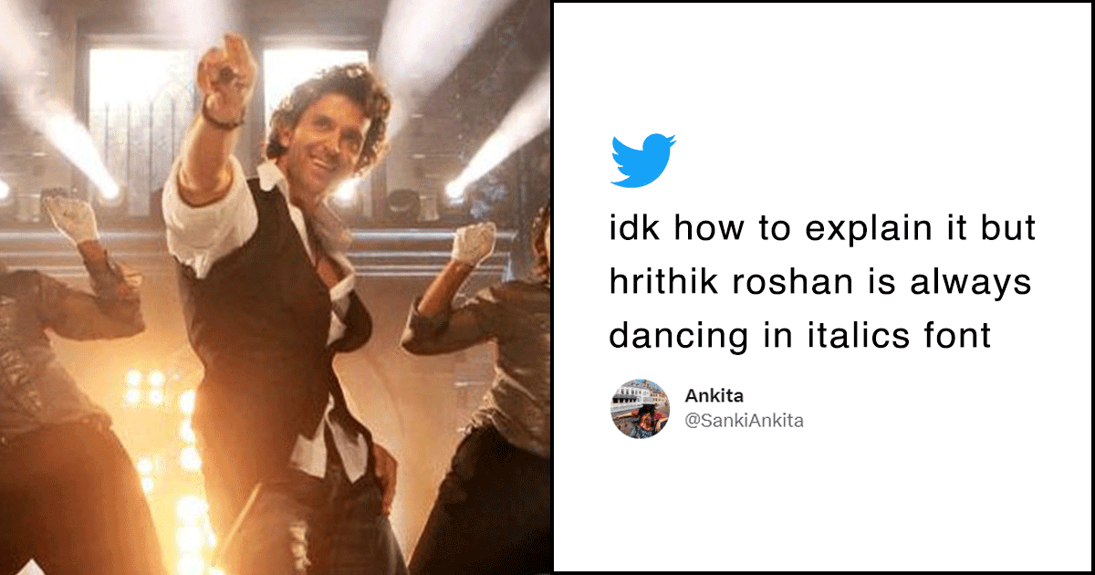 This Tweet Mentions How Hrithik Roshan Dances In “Italics Font” & Man! Why Is It Making Sense?