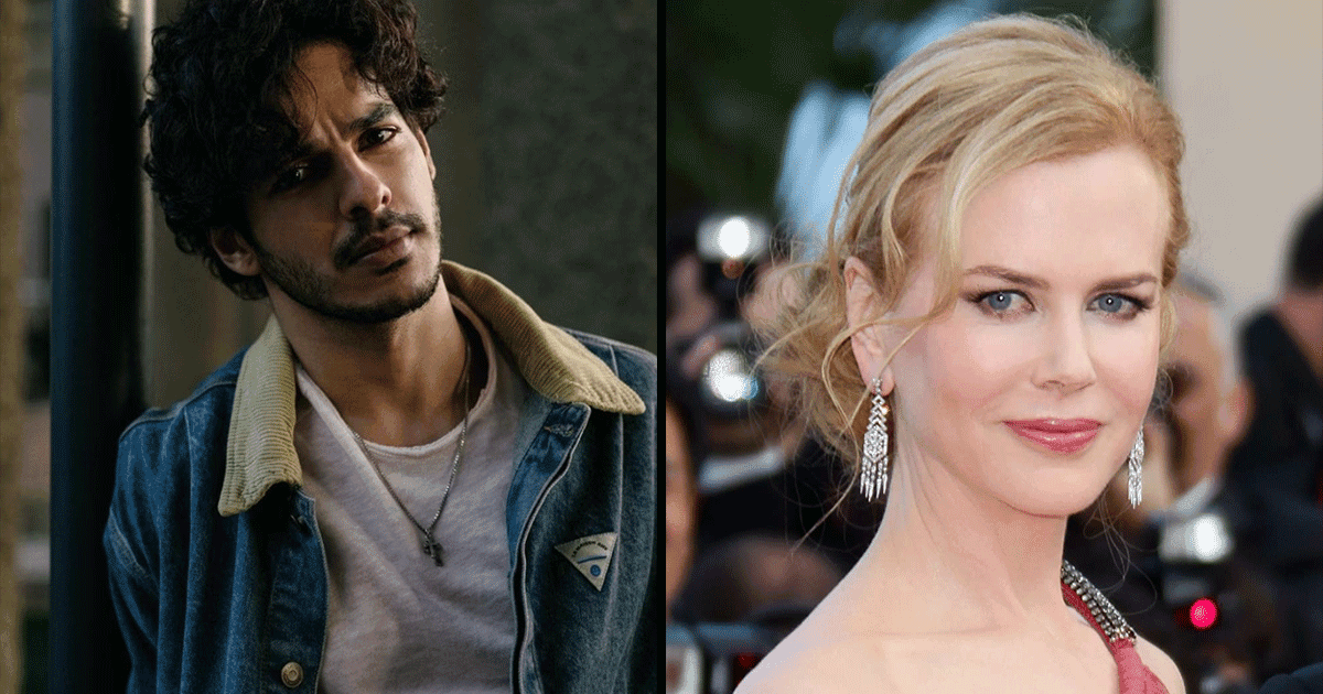Ishaan Khatter To Make His Hollywood Debut Alongside Nicole Kidman In ‘The Perfect Couple’