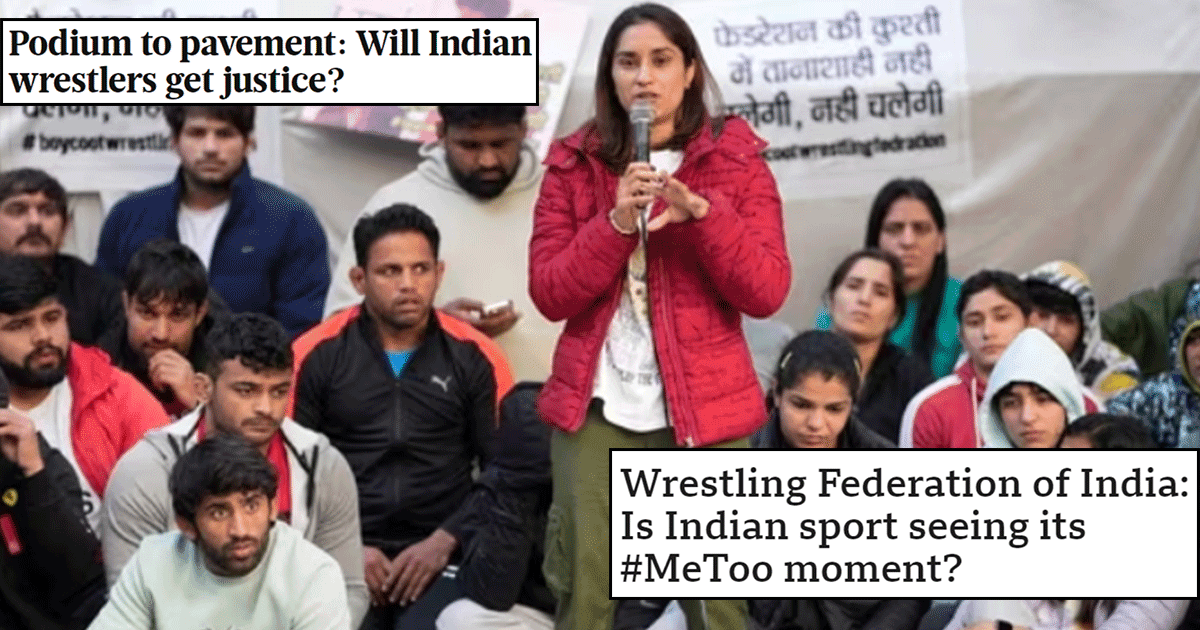 Here’s What The International Media Is Saying About The Ongoing Indian Wrestlers’ Protest