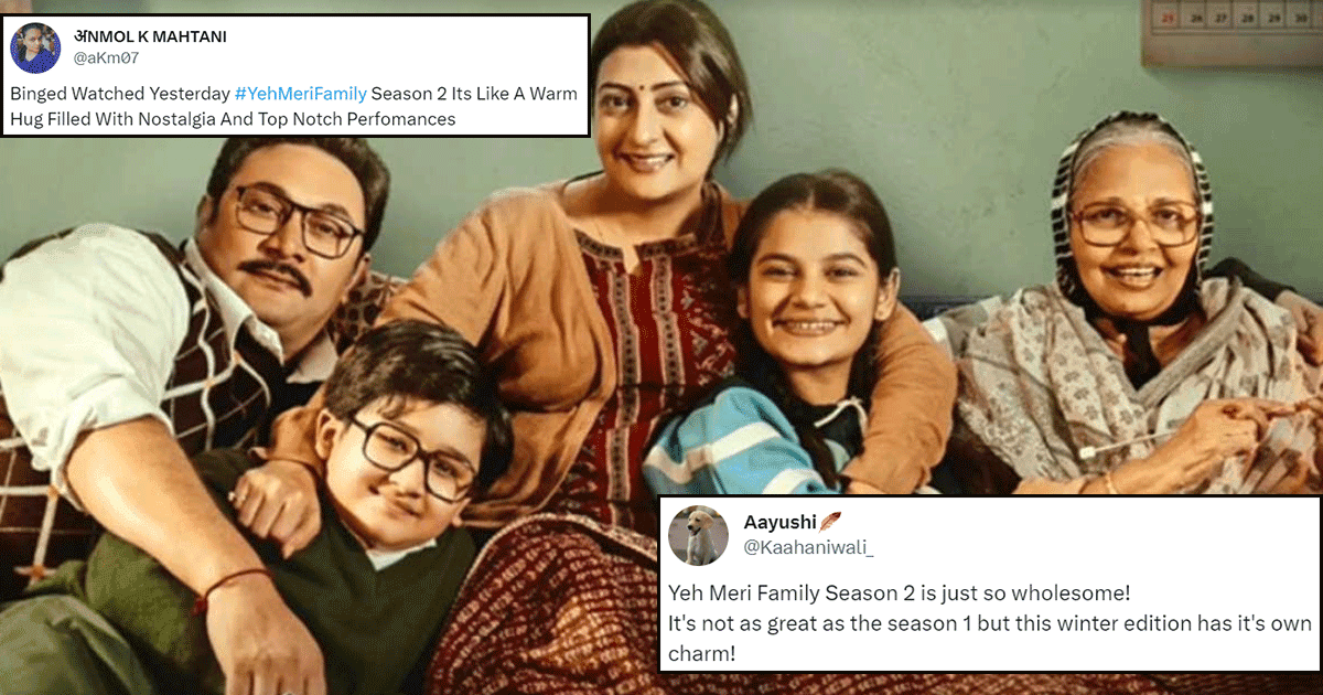 Yeh Meri Family Season 2: 19 Tweets To Read Before Going Back To The 90s Era Again