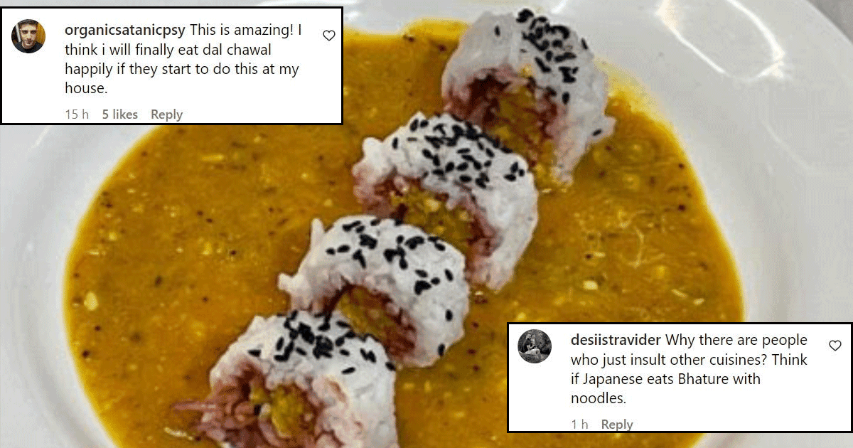 Someone Prepared Desi ‘Sushi’ Made From Dal-Chawal & People Are Like Ye Comfort Food Tha!