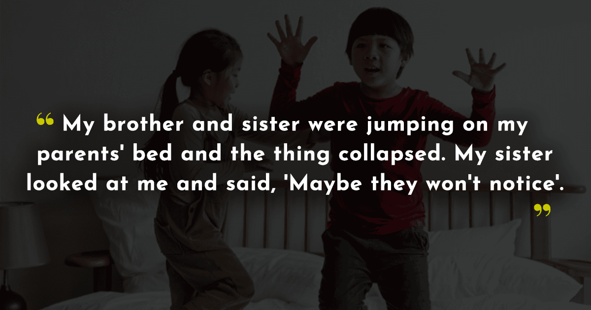 10 People Share Their “Don’t Tell Mom” Stories That Remind Us Why Siblings Are Partners In Crime