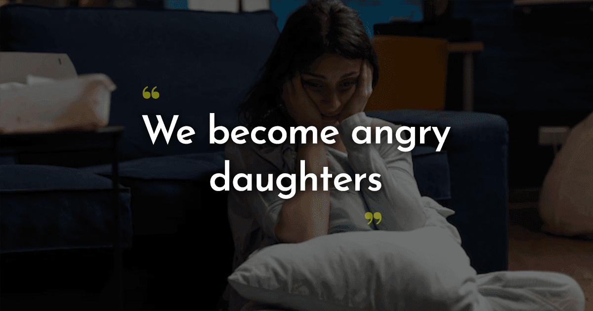 12 Women Share How Having Fathers With Anger Issues Affected Them