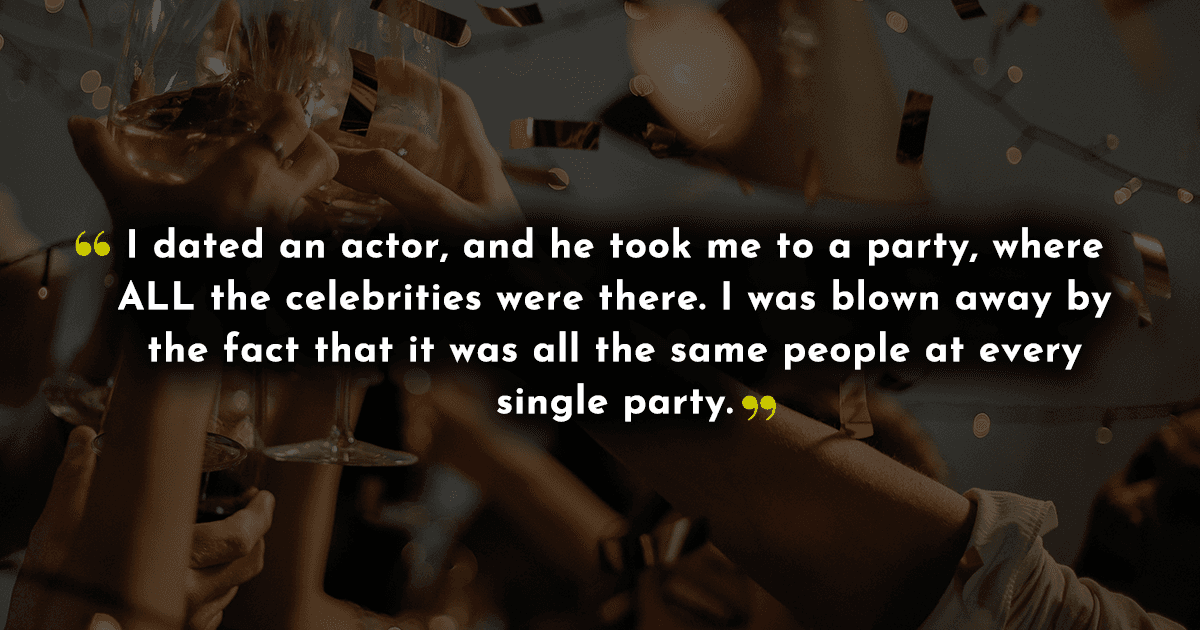 12 People Who’ve Dated Celebs Share Their Experiences & Things Gets More Interesting With Each Response