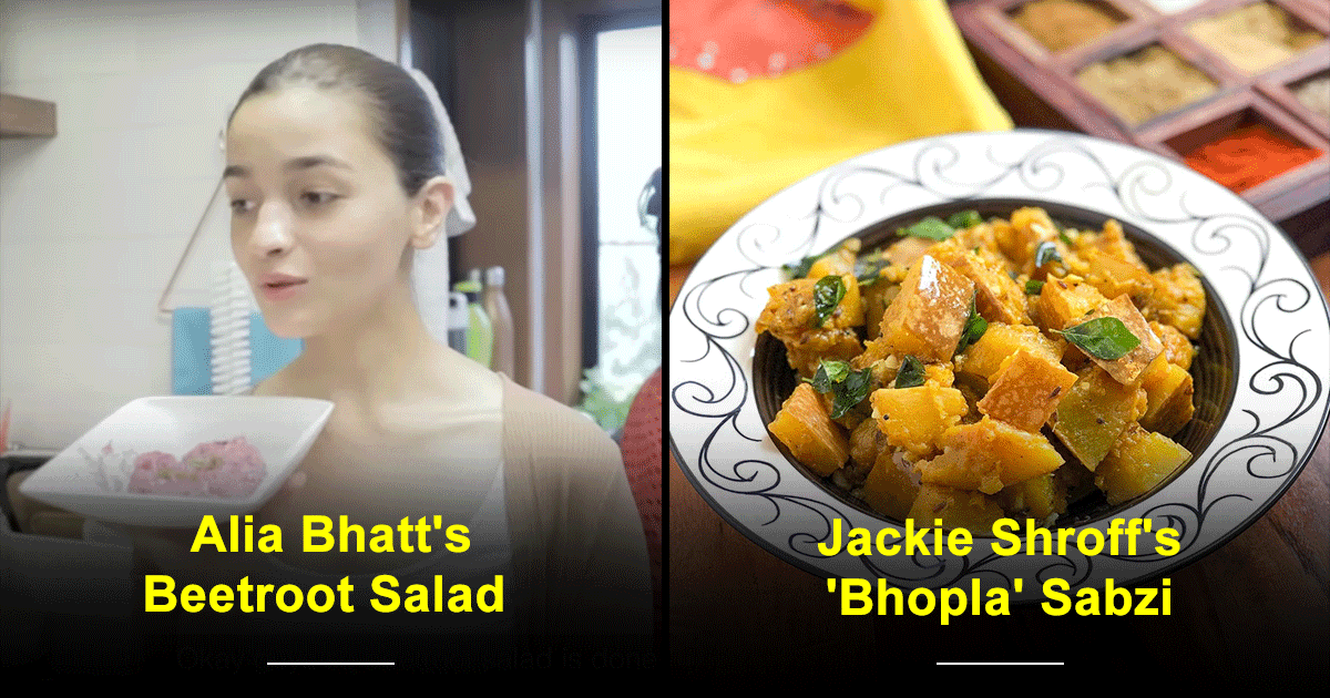 Alia Bhatt’s Salad To Jackie Shroff’s ‘Bhopla’, 9 Viral Celeb Recipes We Can’t Wait To Try