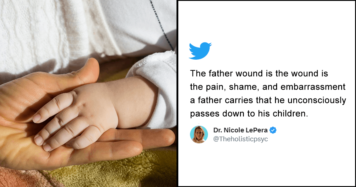 Psychologist Explains The ‘Father Wound’ & Its Impacts, People Share Their Own Experiences