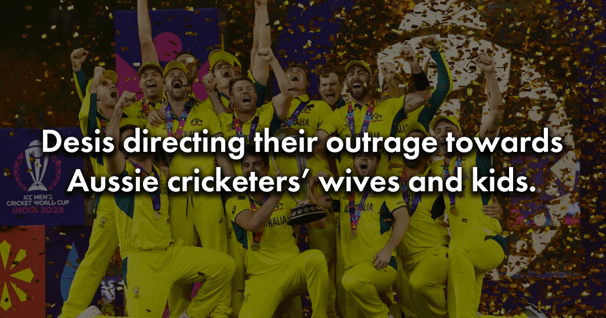 Everything That Shouldn’t Have Happened After Australia Defeated India In The World Cup