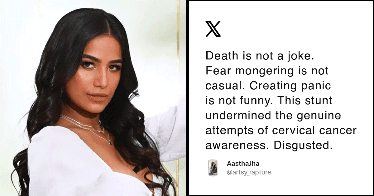 Poonam Pandey Faking Death Due To Cervical Cancer Is Disrespect To Everyone Who Has Died Of The Disease